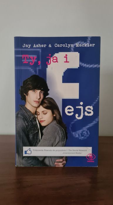 Ty, ja i fejs - Jay Asher, Carolyn Mackler