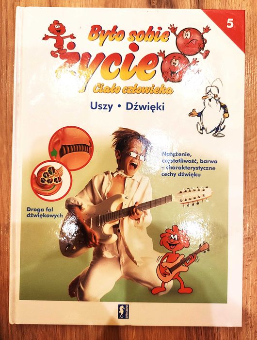 Było sobie życie. Ciało człowieka. Uszy, dźwięki