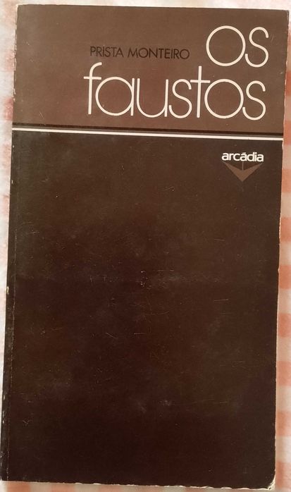 Os Faustos, Prista Monteiro