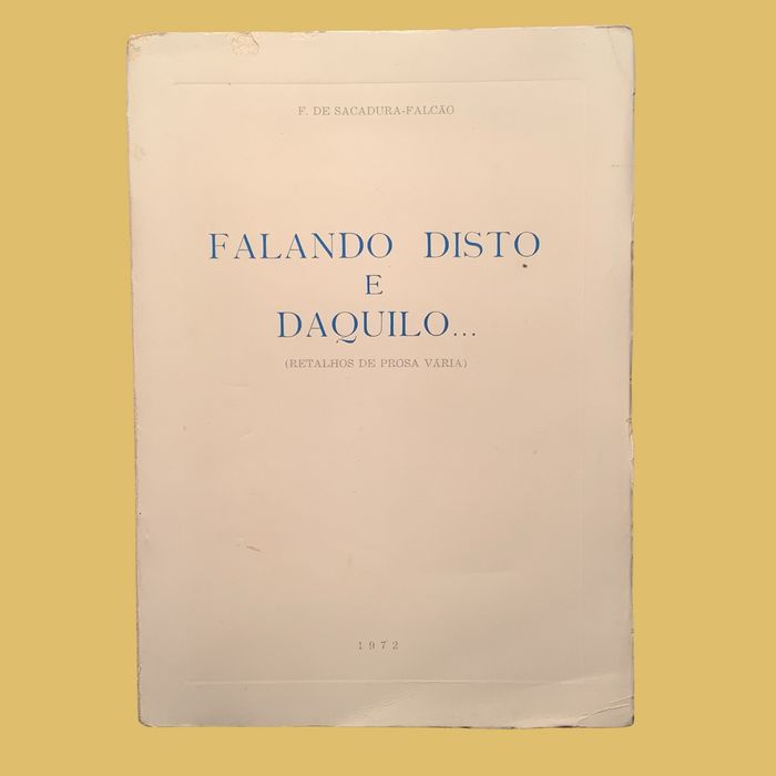 Falando Disto e Daquilo - F. De Sacadura-Falcão