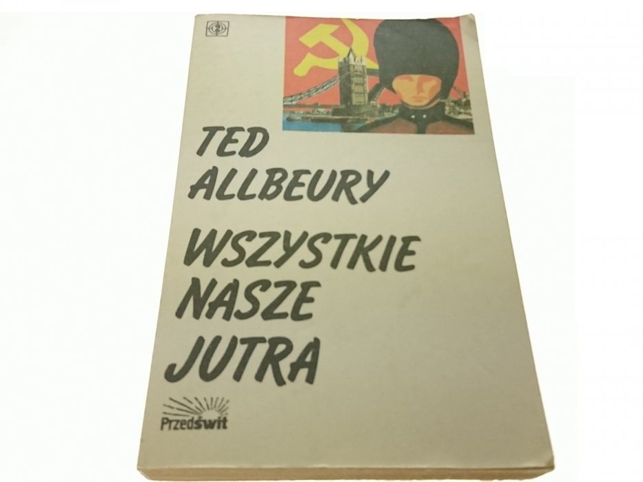 Wszystkie Nasze Jutra - Ted Allbeury (1991)