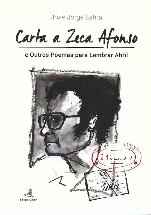 José Jorge Letria	- - -		Carta a Zeca Afonso e Outros  ...	- - 	Livro