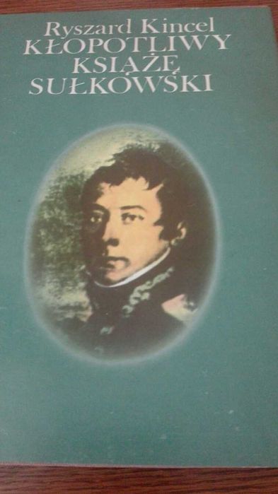 Kłopotliwy książę Sułkowski - Ryszard Kincel