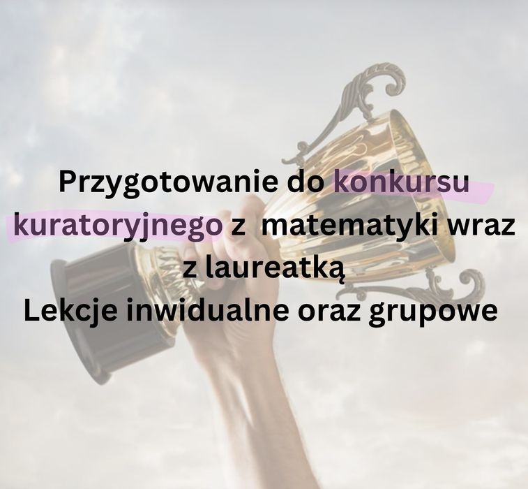 Matematyka: Korepetycje, E8, Matura, Konkurs Kuratoryjny | Laureatka