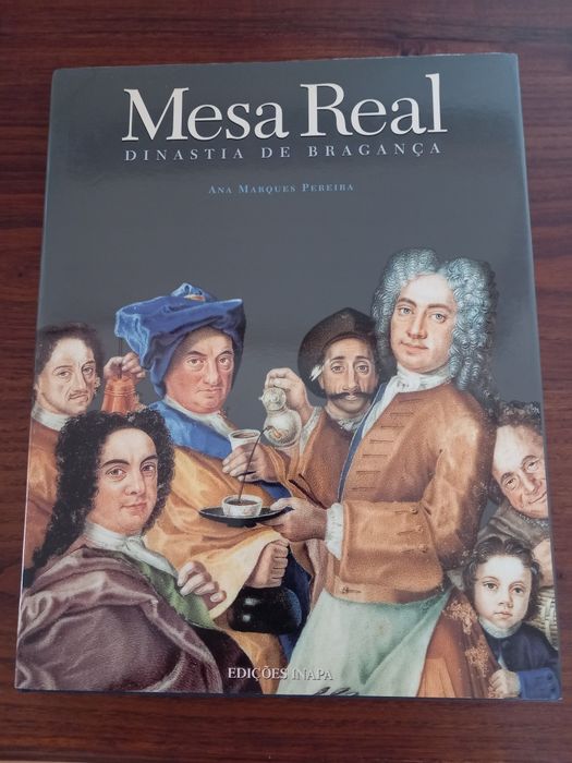 Livro Mesa Real: Dinastia de Bragança
