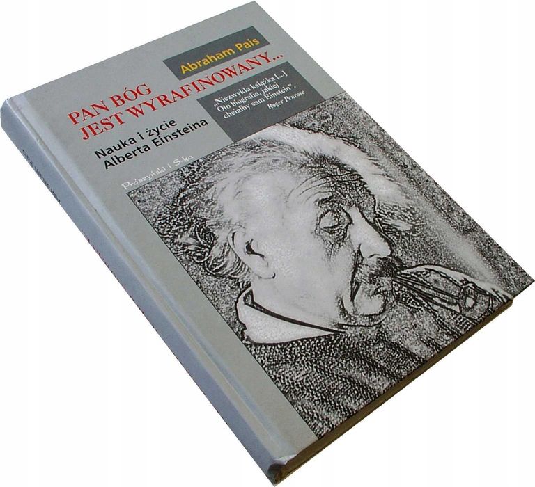 PAN BÓG JEST WYRAFINOWANY Albert Einstein - Abraham Pais
