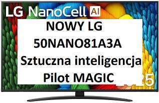 Nowy TV LG 50NANO81A3A NanoCell AI 50" webOS SMART WiFi