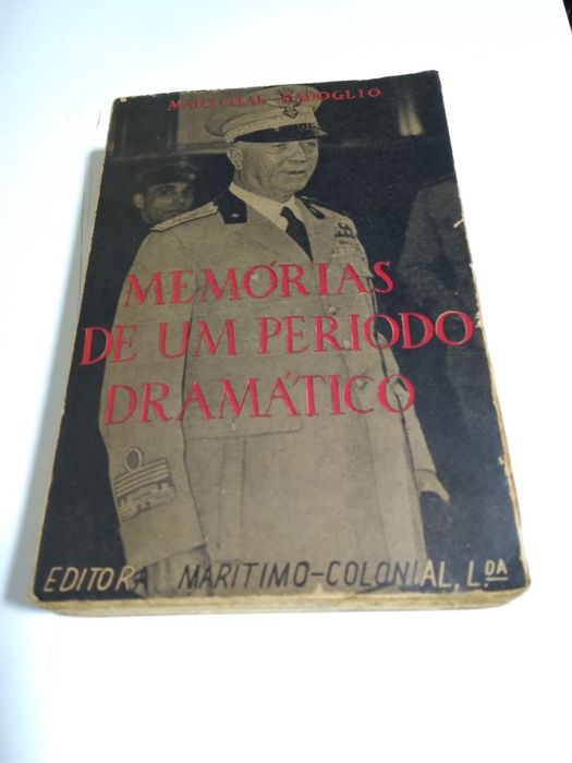 Memórias de um Período Dramático, do Marechal Badoglio