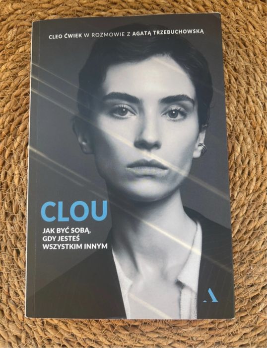 Clou Jak być sobą, gdy jesteś wszystkim innym