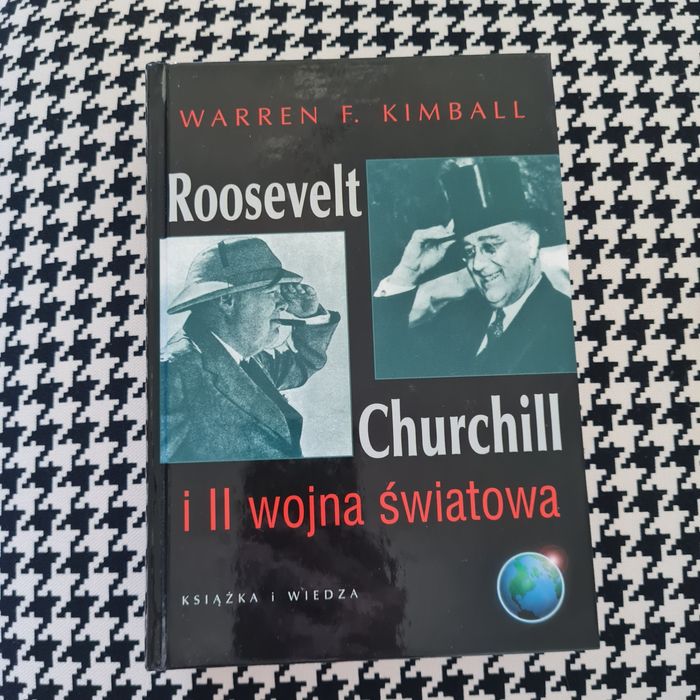 Roosevelt Churchill i II wojna światowa Warren F. Kimball historia
