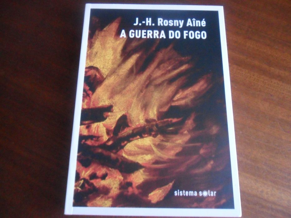 "A GUERRA DO FOGO" de J.-H. Rosny Aîné - 1ª Edição de 2015