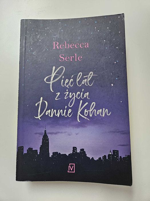 Pięć lat z życia Dannie Kohan Rebecca Serle