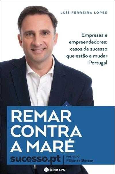 Remar Contra a Maré, Sucesso.Pt de Luís Ferreira Lopes [Portes Grátis]