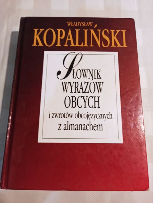 Słownik wyrazów obcych i zwrotów obcojezycznych z almanachem