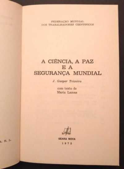 J. Gaspar Teixeira - A ciência, a paz e a segurança mundial