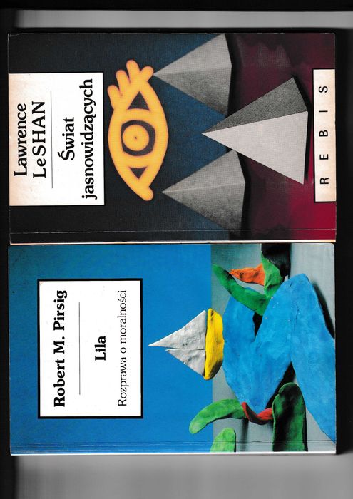 "Lila. Rozprawa o moralności" Pirsig + "Świat jasnowidzących" LeShan