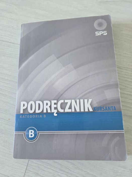 Podręcznik Kursanta Prawo Jazdy Kat. B (SPS)
