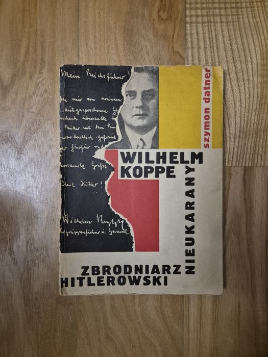 Kopie Nieukarany zbrodniarz hitlerowski Datner wydanie pierwsze