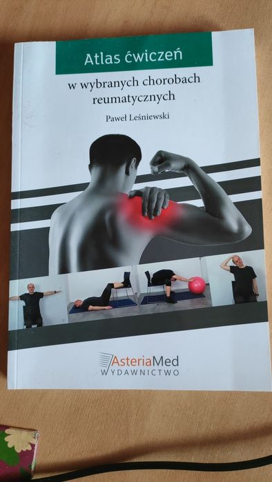 Atlas ćwiczeń w wybranych chorobach reumatycznych P. Leśniewski