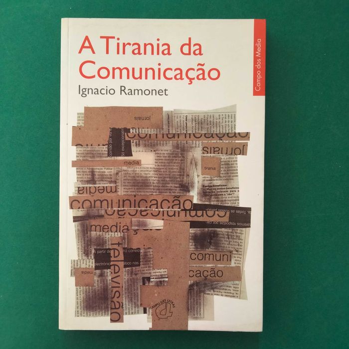Tirania da Comunicação - Ignacio Ramonet