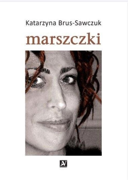 Marszczki Anagram Katarzyna Brus-Sawczuk Rok wydania: 2022, oprawa: