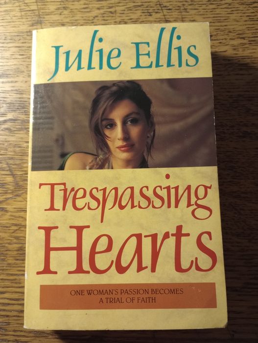 Trespassing Hearts. Julie Ellis