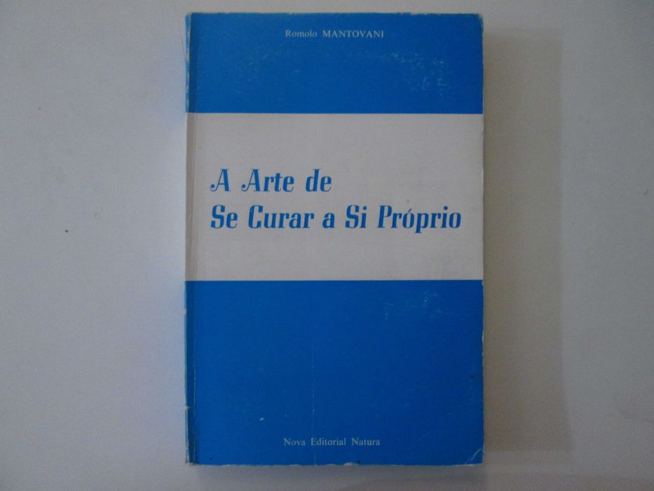 A Arte de se curar a si próprio- Romolo Mantovani