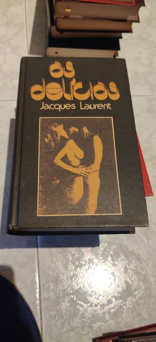 Livro As Delícias - Jacques Laurent