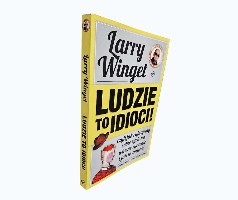 Larry Winget – Ludzie to idioci | Książka motywacyjna + gratis