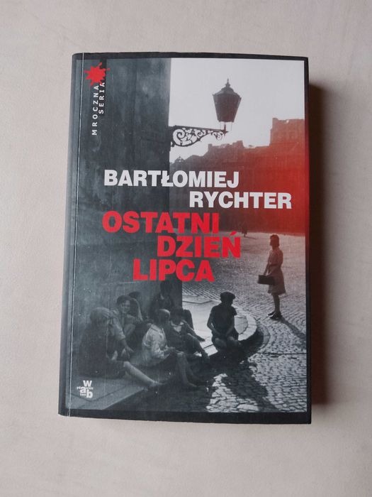 B. Rychter "Ostatni dzień lipca" 2012