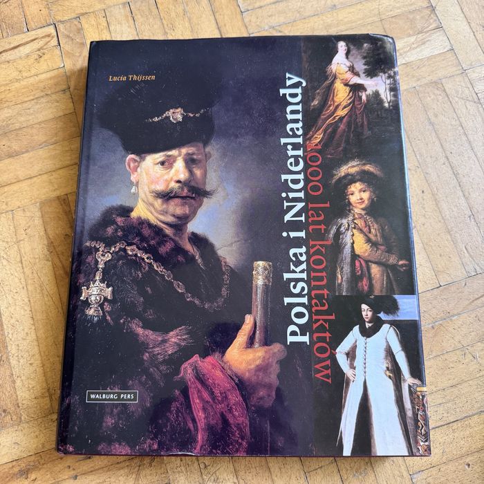 Polska i niderlandy 1000 lat kontaktów thijssen