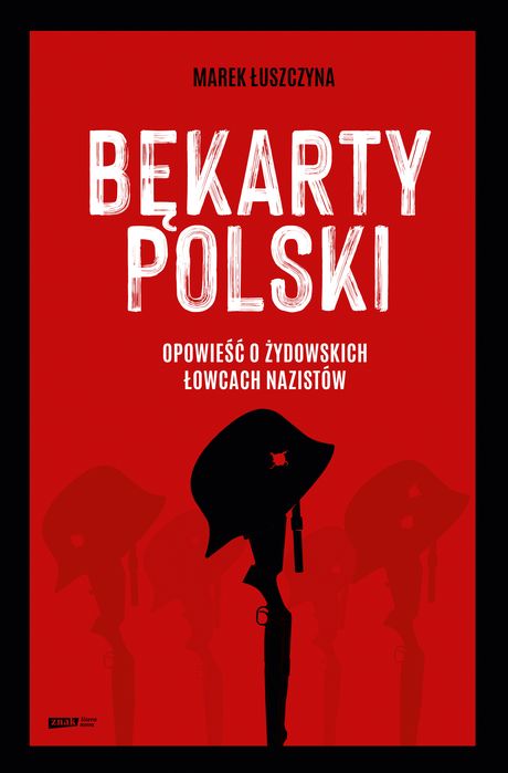 Bękarty Polski  Marek Łuszczyna