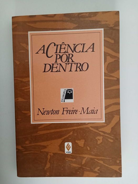 A Ciência por dentro - Newton Freire-Maia