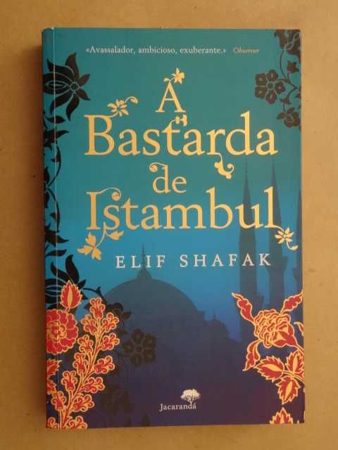 A Bastarda de Istambul de Elif Shafak - 1ª Edição
