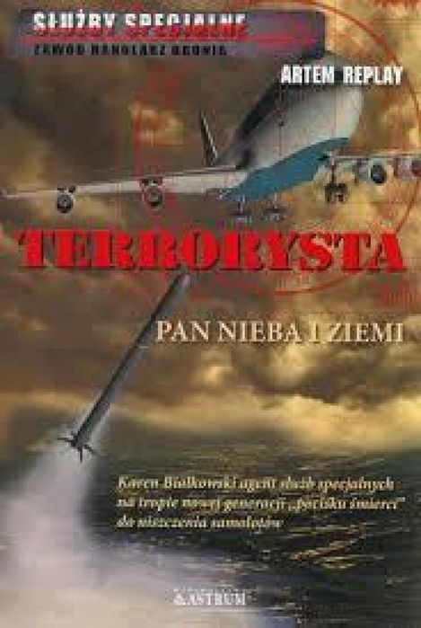 Terrorysta. Pan nieba i ziemi. Astrum Artem Replay