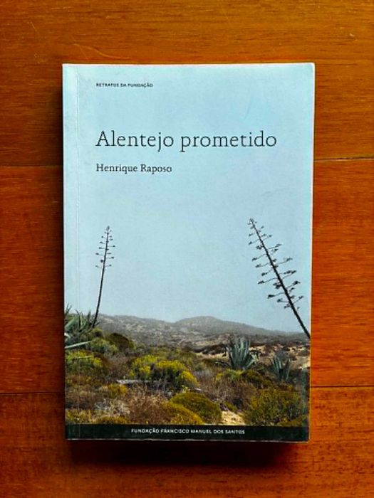 "Alentejo Prometido" de Henrique Raposo