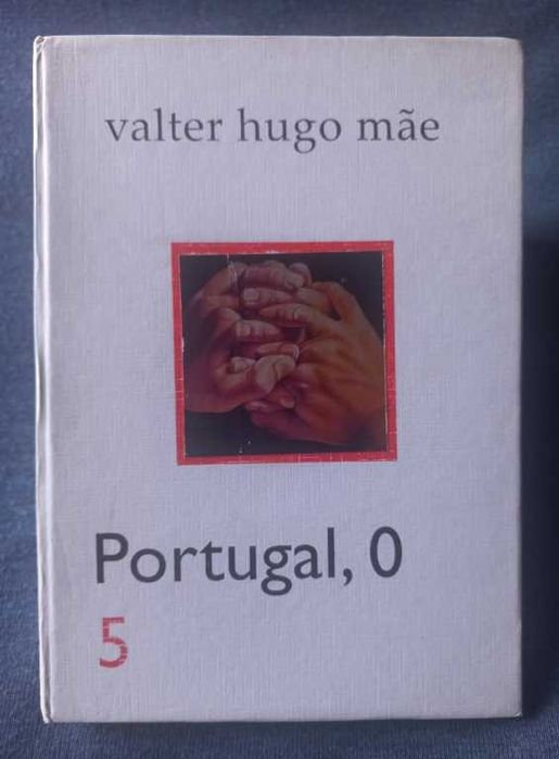 Portugal 0, 5 - Valter Hugo Mãe