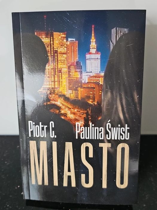Miasto Piotr C. Paulina Świst nowość bestseller