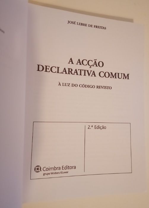 A Acção Declarativa Comum: à Luz do Código Revisto