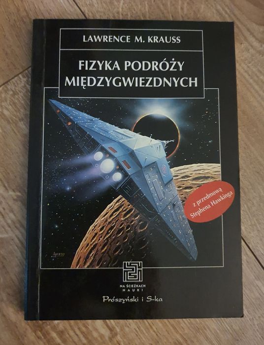 Lawrence M. Krauss Fizyka podróży międzygwiezdnych.