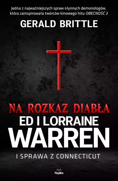 Na rozkaz diabła. Ed i Lorraine Warren i sprawa z Connecticut. Replika