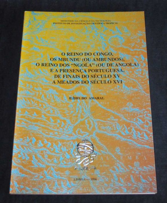 Livro O reino do Congo os Mbundu o reino dos Ngola presença portuguesa