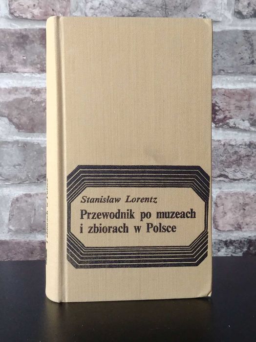 "Przewodnik po muzeach i zbiorach w Polsce" Stanisław Lorentz książka