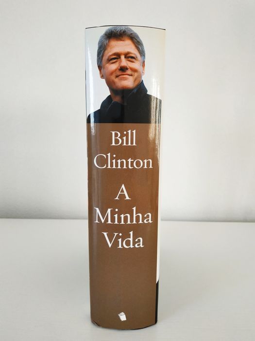 Bill Clinton A Minha Vida