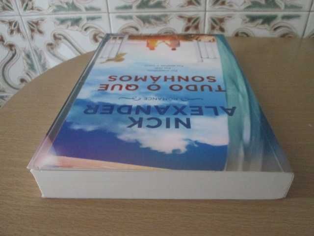 Tudo o que Sonhámos de Nick Alexander (Oferta portes)