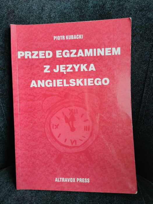 Przed egzaminami z języka angielskiego - Piotr Kubacki