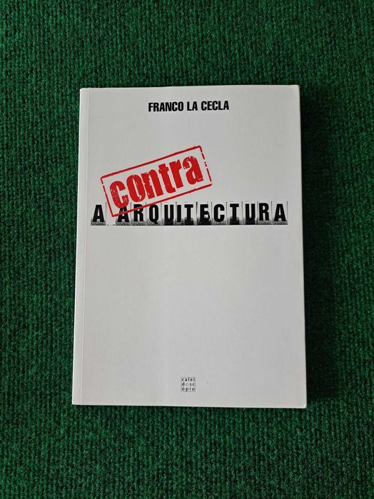 Contra a Arquitetura - Franco La Cecla