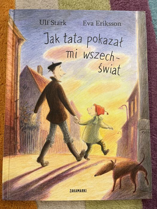 Jak tata pokazal mi wszechswiat - Ulf Stark, Eva Eriksson