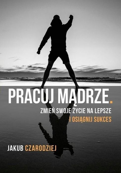 Pracuj Mądrze Jakub Czarodziej