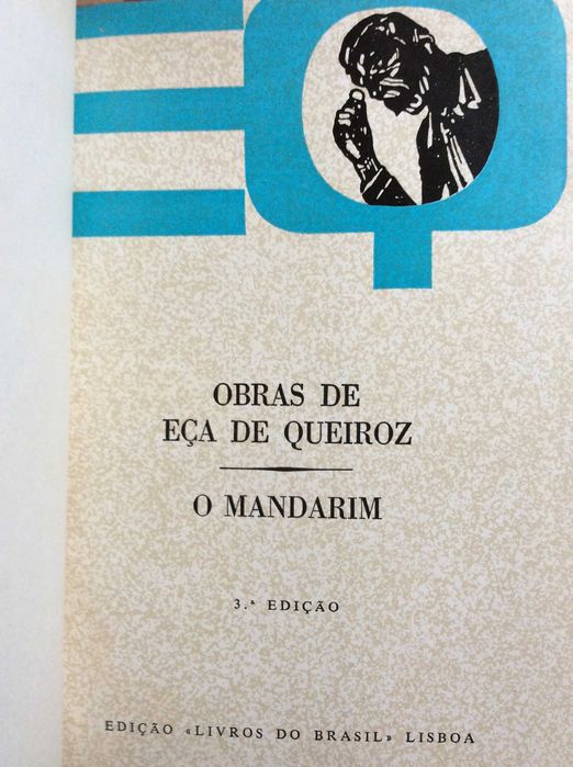 - O Mandarim. Eça de Queiroz. Edição de: Livros do Brasil.